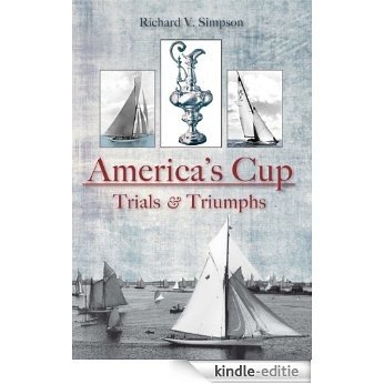 America's Cup: Trials and Triumphs (English Edition) [Kindle-editie]