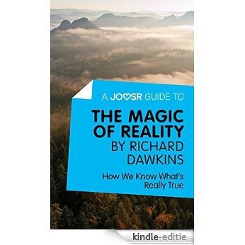 A Joosr Guide to... The Magic of Reality by Richard Dawkins: How We Know What's Really True [Kindle-editie]