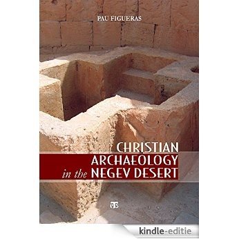 Christian Archaeology in the Negev Desert [Kindle-editie]