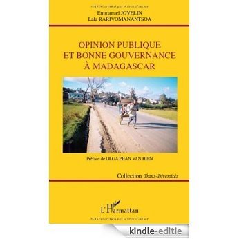 Opinion Publique et Bonne Gouvernance a Madagascar (Trans-diversités) [Kindle-editie]