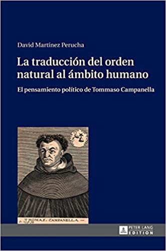 indir La traducción del orden natural al ámbito humano: El pensamiento político de Tommaso Campanella