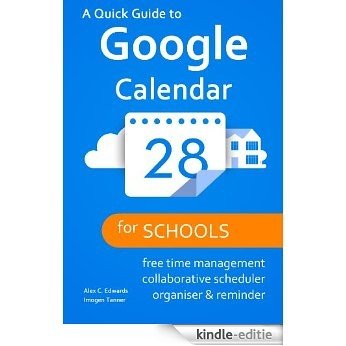 Google Calendar for Schools (Tools for Schools Book 1) (English Edition) [Kindle-editie]