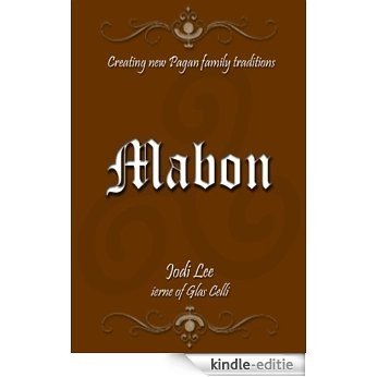 Mabon (Creating New Pagan Family Traditions) (English Edition) [Kindle-editie]