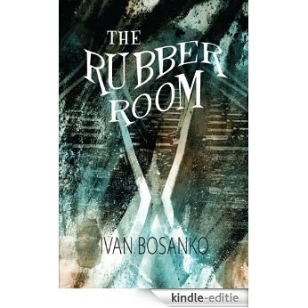 The Rubber Room (English Edition) [Kindle-editie]