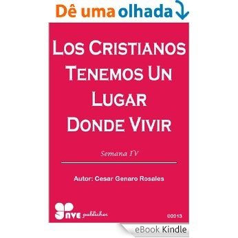 LOS CRISTIANOS TENEMOS UN LUGAR DONDE VIVIR (COMO CRECER EN LA VIDA CRISTIANA nº 4) (Spanish Edition) [eBook Kindle]