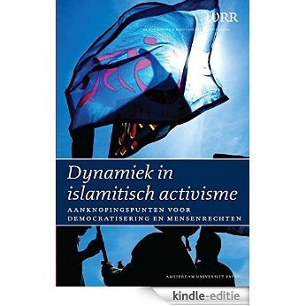 Dynamiek in islamitisch activisme (WRR Rapporten) [Kindle-editie]