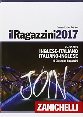 Il Ragazzini 2017. Dizionario inglese-italiano, italiano-inglese
