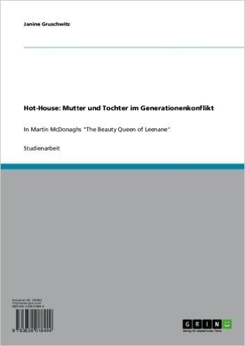 Hot-House: Mutter und Tochter im Generationenkonflikt: In Martin McDonaghs "The Beauty Queen of Leenane"
