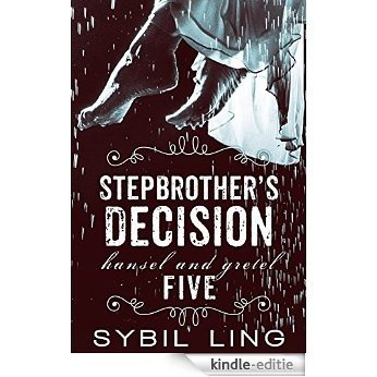 Stepbrother's Decision (Hansel and Gretel Book 5) (English Edition) [Kindle-editie]