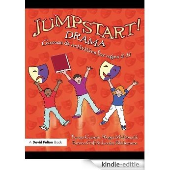 Jumpstart! Drama: Games and Activities for Ages 5-11 [Kindle-editie]
