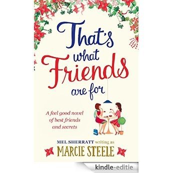 That's What Friends Are For: A feel good novel of best friends and secrets (English Edition) [Kindle-editie]