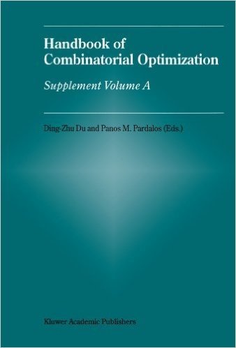 Handbook of Combinatorial Optimization: Supplement Volume a