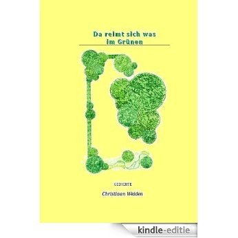 Da reimt sich was im Grünen (Lyrisches Gesamtwerk 2) (German Edition) [Kindle-editie]