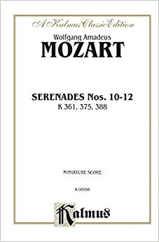 Serenades, K. 361, 375, 388: Miniature Score (Kalmus Edition)