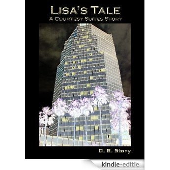 Lisa's Tale: A Courtesy Suites Story (English Edition) [Kindle-editie]
