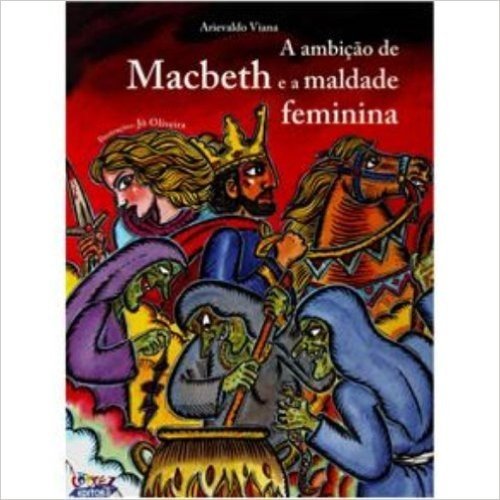 A Ambição de MacBeth e a Maldade Feminina