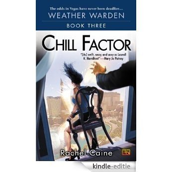 Chill Factor (Weather Warden, Book 3): Book Three of the Weather Warden [Kindle-editie]