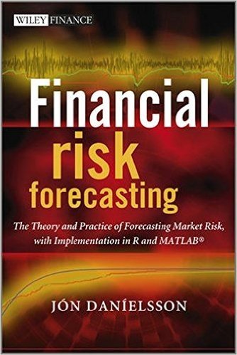 Financial Risk Forecasting: The Theory and Practice of Forecasting Market Risk with Implementation in R and MATLAB baixar