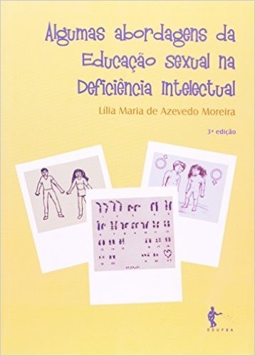Algumas Abordagens Na Educação Sexual Na Deficiência Mental