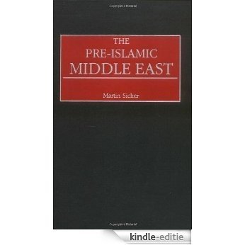 The Pre-Islamic Middle East [Kindle-editie]