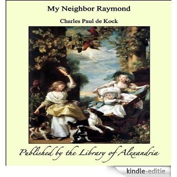 My Neighbor Raymond [Kindle-editie]