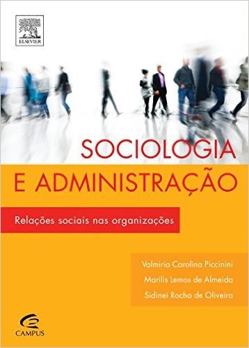 Sociologia e Administração. Relações Sociais nas Organizações