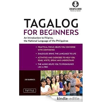 Tagalog for Beginners: An Introduction to Filipino, the National Language of the Philippines (Downloadable MP3 Audio Included) [Kindle-editie]