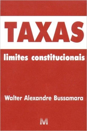 Taxas. Limites Constitucionais