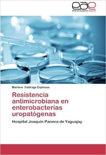 Resistencia Antimicrobiana En Enterobacterias Uropatogenas