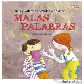 Lucia y Valentín aprenden a no decir malas palabras (Buenas Maneras) [Kindle-editie]