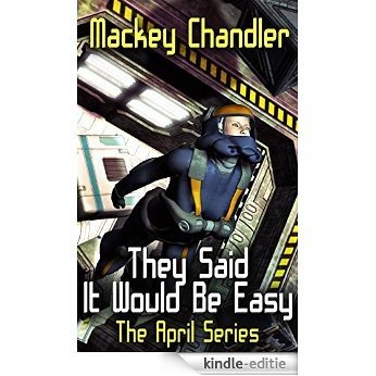 They Said it would be Easy (April Book 7) (English Edition) [Kindle-editie]
