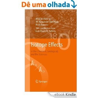 Isotope Effects: in the Chemical, Geological, and Bio Sciences [eBook Kindle] baixar