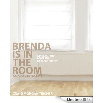 Brenda Is in the Room & Other Poems (Colorado Prize for Poetry) [Kindle-editie]