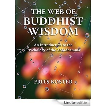 The Web of Buddhist Wisdom: Introduction to the Psychology of the Abhidhamma (English Edition) [Kindle-editie]