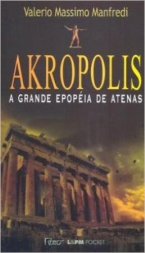 Akropolis. A Grande Epopéia De Atenas - Coleção L&PM Pocket