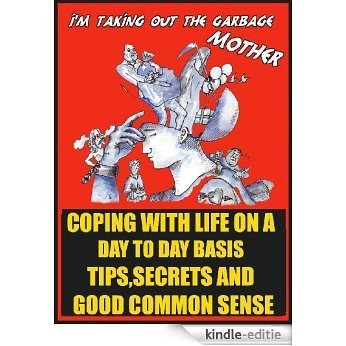 COPING WITH LIFE ON A DAY TO DAY BASIS (Help with coping) (English Edition) [Kindle-editie]