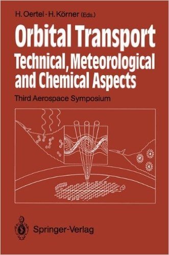 Orbital Transport: Technical, Meteorological and Chemical Aspects Third Aerospace Symposium, Braunschweig 26. 28. August 1991