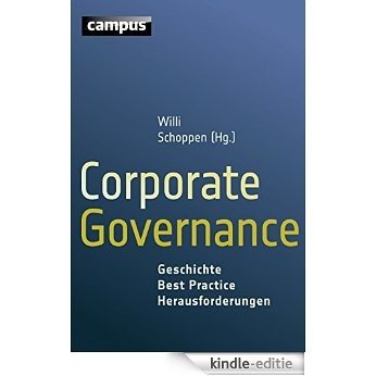 Corporate Governance: Geschichte - Best Practice - Herausforderungen [Kindle-editie]