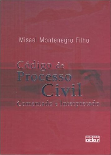 Código De Processo Civil. Comentado E Interpretado