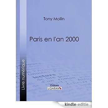 Paris en l'an 2000 (French Edition) [Kindle-editie]