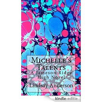 Michelle's Talents (Jameson Ridge High Book 5) (English Edition) [Kindle-editie]