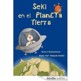 Seki en el Planeta Tierra (Spanish Edition) [Kindle-editie]