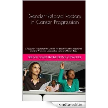 Gender-related factors in career progression: a research report for the Centre for Excellence in Leadership and the Women's Leadership Network March 2007 (English Edition) [Kindle-editie] beoordelingen