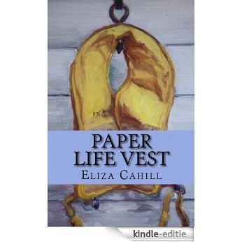 Paper Life Vest: A Poet's Collection (English Edition) [Kindle-editie]