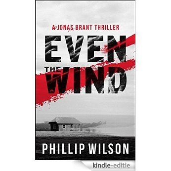 Even the Wind: A Jonas Brant Thriller (English Edition) [Kindle-editie] beoordelingen