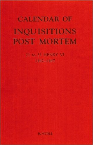 Calendar of Inquisitions Post Mortem and Other Analogous Documents Preserved in the Public Record Office XXVI: 21-25 Henry VI (1442-1447) baixar