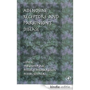 Adenosine Receptors and Parkinson's Disease (Pure and Applied Mathematics) [Kindle-editie]