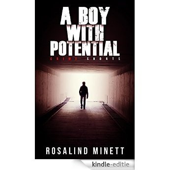 A boy with potential: A choirboy's sinister discovery (Crime shorts Book 1) (English Edition) [Kindle-editie]