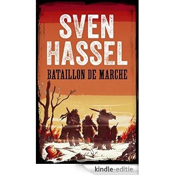 Bataillon de Marche: Edition Française (Sven Hassel - Série de la Deuxième Guerre mondiale) [Kindle-editie]