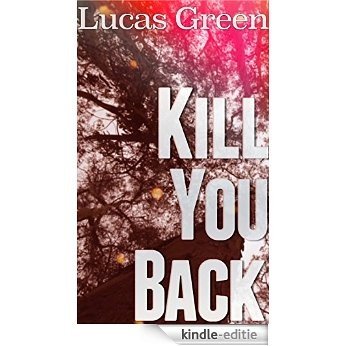 Kill You Back (English Edition) [Kindle-editie]